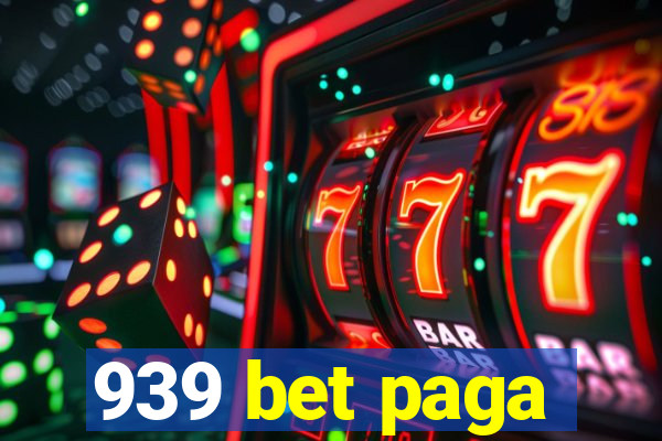 939 bet paga